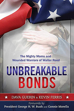 Unbreakable Bonds: The Mighty Moms and Wounded Warriors of Walter Reed